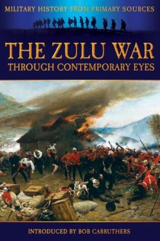 Cover of The Zulu War Through Contemporary Eyes