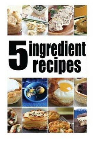 Cover of 5 Ingredient Recipes