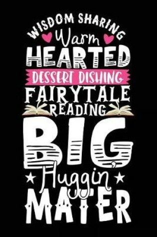 Cover of Wisdom Sharing Warm Hearted Dessert Dishing Fairytale Reading Big Huggin Mater
