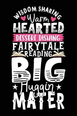 Book cover for Wisdom Sharing Warm Hearted Dessert Dishing Fairytale Reading Big Huggin Mater