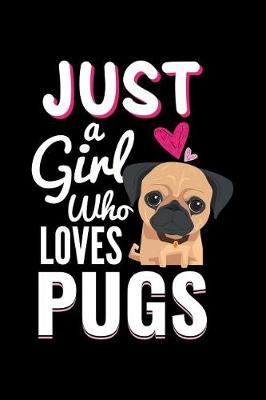 Book cover for Just a Girl Who Loves Pugs