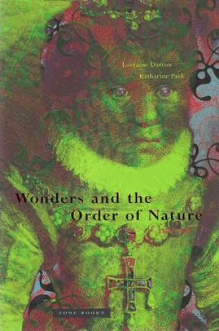 Cover of Wonders and the Order of Nature, 1150–1750