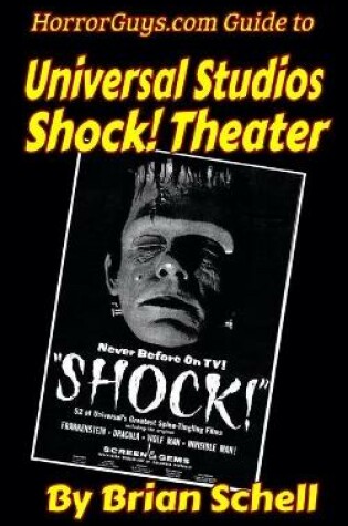 Cover of Horrorguys.com Guide to Universal Studios Shock! Theater