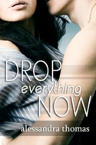 Cover of Drop Everything Now