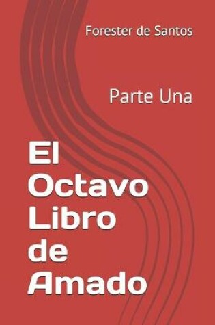 Cover of El Octavo Libro de Amado