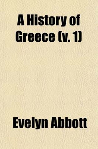 Cover of A History of Greece Volume 1