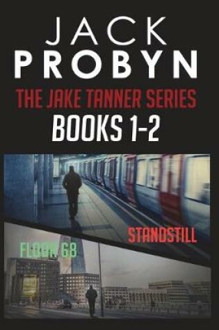 Cover of The Jake Tanner Terror Thriller Series Omnibus Edition 1