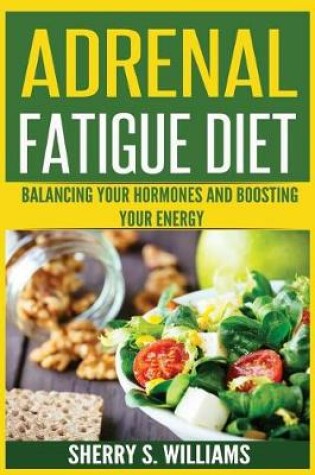 Cover of Adrenal Fatigue Diet