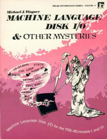 Book cover for Machine Language Disk I-O & Other Mysteries