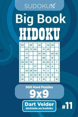 Cover of Sudoku Big Book Hidoku - 500 Hard Puzzles 9x9 (Volume 11)