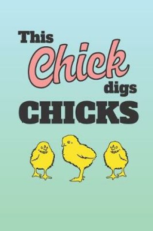 Cover of This Chick Digs Chicks