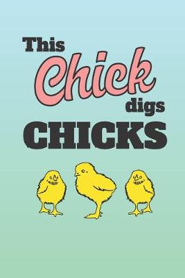 Book cover for This Chick Digs Chicks