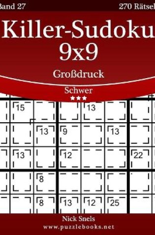 Cover of Killer-Sudoku 9x9 Großdruck - Schwer - Band 27 - 270 Rätsel