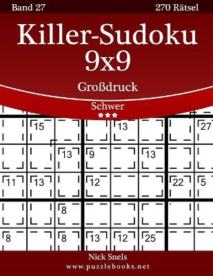 Cover of Killer-Sudoku 9x9 Großdruck - Schwer - Band 27 - 270 Rätsel