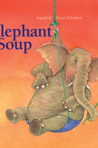 Cover of Elephant Soup