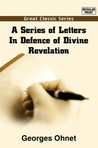 Cover of A Series of Letters in Defence of Divine Revelation