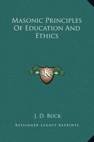 Cover of Masonic Principles of Education and Ethics
