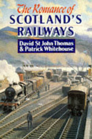 Cover of The Romance of Scotland's Railways