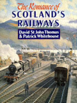 Book cover for The Romance of Scotland's Railways