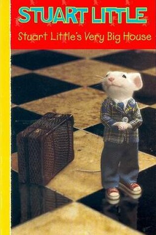 Cover of Stuart Little's Very Big House