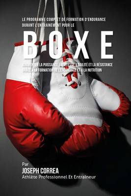 Book cover for Le Programme Complet De Formation D'Endurance Pour La Boxe