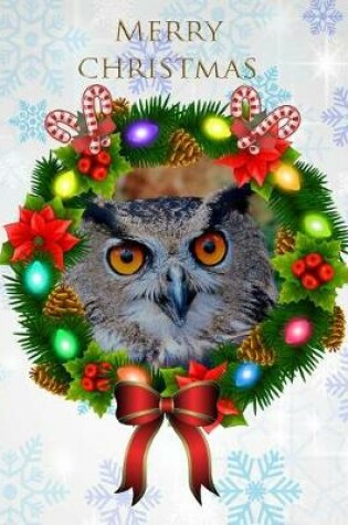 Cover of Merry Christmas Owl Wreath Notebook Journal 150 Page College Ruled Pages 8.5 X 11