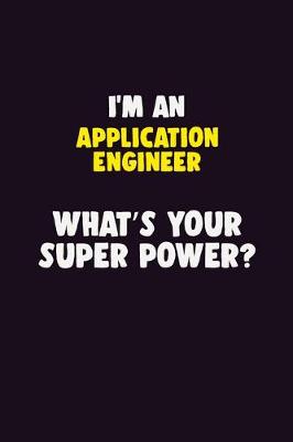 Book cover for I'M An Application Engineer, What's Your Super Power?