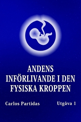 Cover of Andens Införlivande I Den Fysiska Kroppen