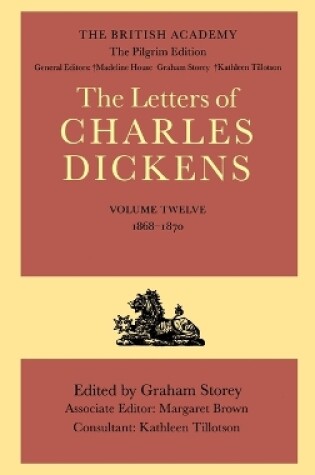 Cover of The British Academy/The Pilgrim Edition of the Letters of Charles Dickens: Volume 12: 1868-1870