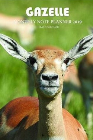 Cover of Gazelle Monthly Note Planner 2019 1 Year Calendar