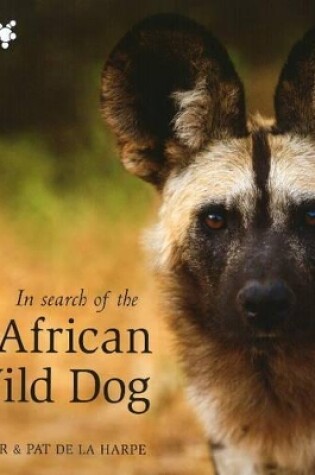 Cover of In Search of the African Wild Dog