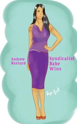 Book cover for Syndicalist Babe Wins