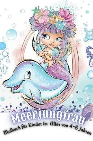 Cover of Meerjungfrau Malbuch f�r Kinder im Alter von 4-8 Jahren