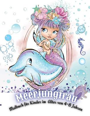 Book cover for Meerjungfrau Malbuch für Kinder im Alter von 4-8 Jahren