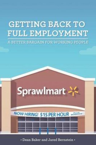 Cover of Getting Back to Full Employment