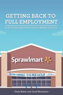 Book cover for Getting Back to Full Employment