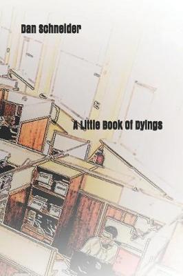 Book cover for A Little Book Of Dyings