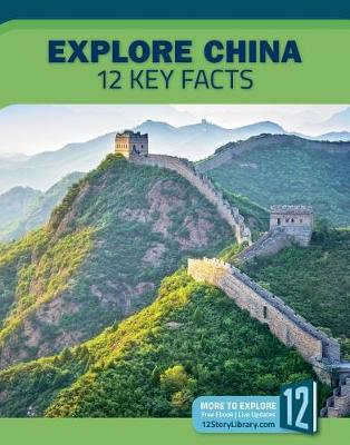 Book cover for Explore China: 12 Key Facts