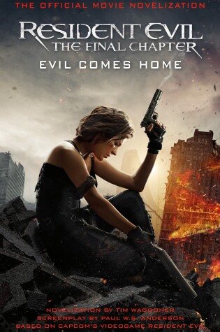 Cover of Resident Evil: The Final Chapter (The Official Movie Novelization)