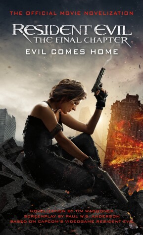 Book cover for Resident Evil: The Final Chapter (The Official Movie Novelization)