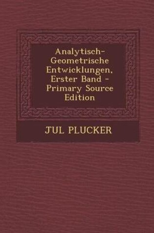 Cover of Analytisch-Geometrische Entwicklungen, Erster Band