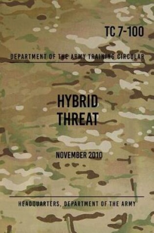 Cover of Tc 7-100.4 Hybrid Threat Force Structure Organization Guide