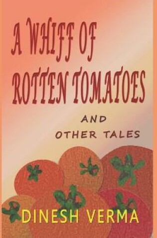 Cover of A Whiff of Rotten Tomatoes and Other Tales
