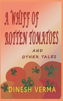 Book cover for A Whiff of Rotten Tomatoes and Other Tales