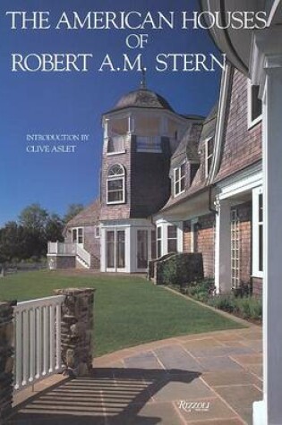 Cover of The American Houses of Robert A.M. Stern