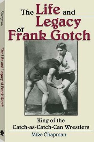 Cover of The Life and Legacy of Frank Gotch