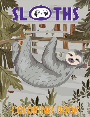 Book cover for Sloths Coloring Book