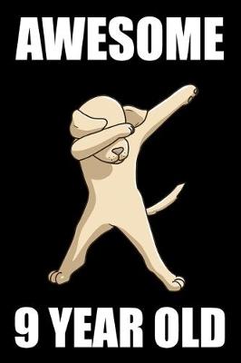 Book cover for Awesome 9 Year Old Dabbing Dog