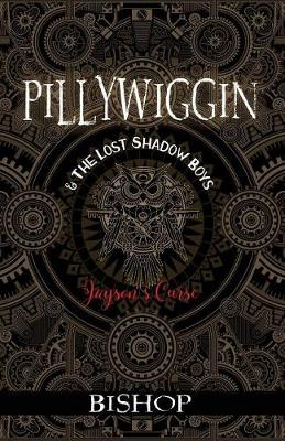 Cover of PILLYWIGGIN and The Lost Shadow Boys