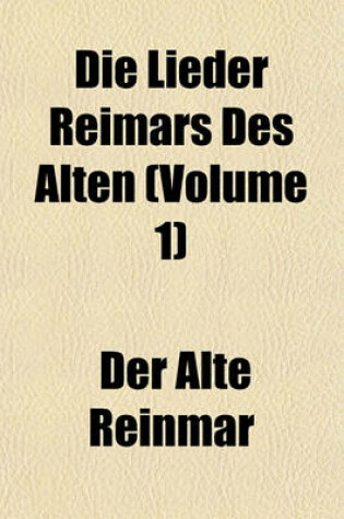 Cover of Die Lieder Reimars Des Alten (Volume 1)